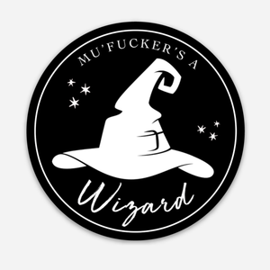 3" X 3" Mu'f***er's a Wizard Sticker